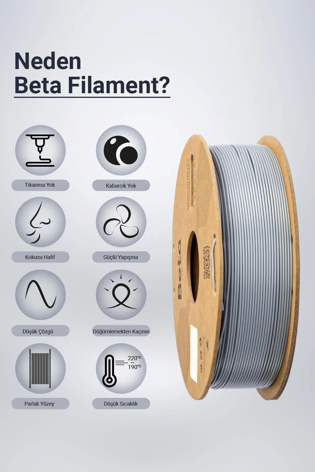 Beta PLA+ Grey filament, düşük koku ve yüksek katman yapışması gibi üstün baskı avantajlarıyla sorunsuz üretim sunar. Timuzon güvencesiyle hemen keşfedin.